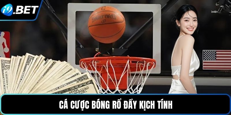 Cá cược bóng rổ đầy kịch tính