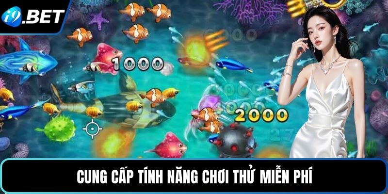 Cung cấp tính năng chơi thử miễn phí