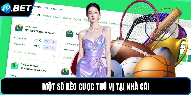 Một số kèo cược thú vị tại nhà cái