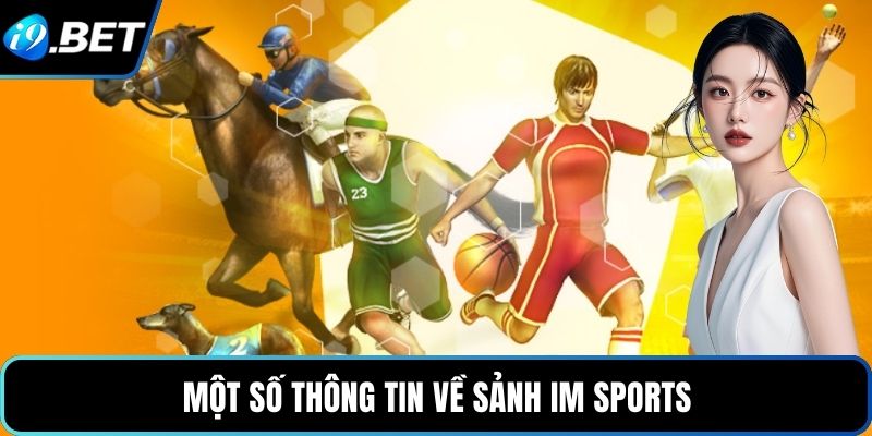 Một số thông tin về sảnh IM Sports