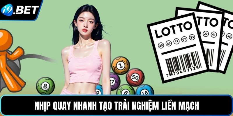 Nhịp quay nhanh tạo trải nghiệm liền mạch