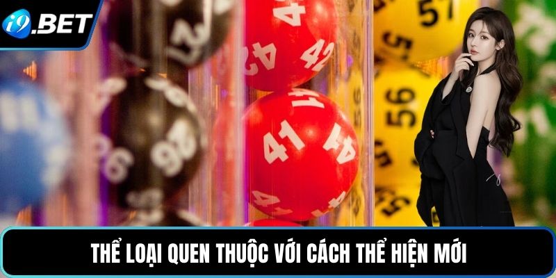Thể loại quen thuộc với cách thể hiện mới
