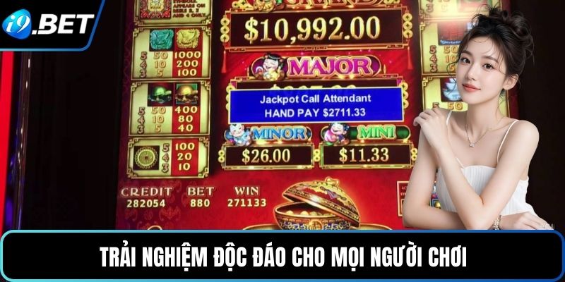 Trải nghiệm độc đáo cho mọi người chơi