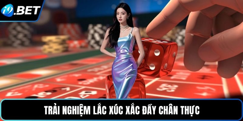 Trải nghiệm lắc xúc xắc đầy chân thực